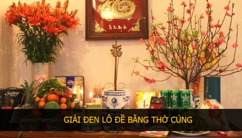 Thờ cúng tổ tiên giải đen lô đề